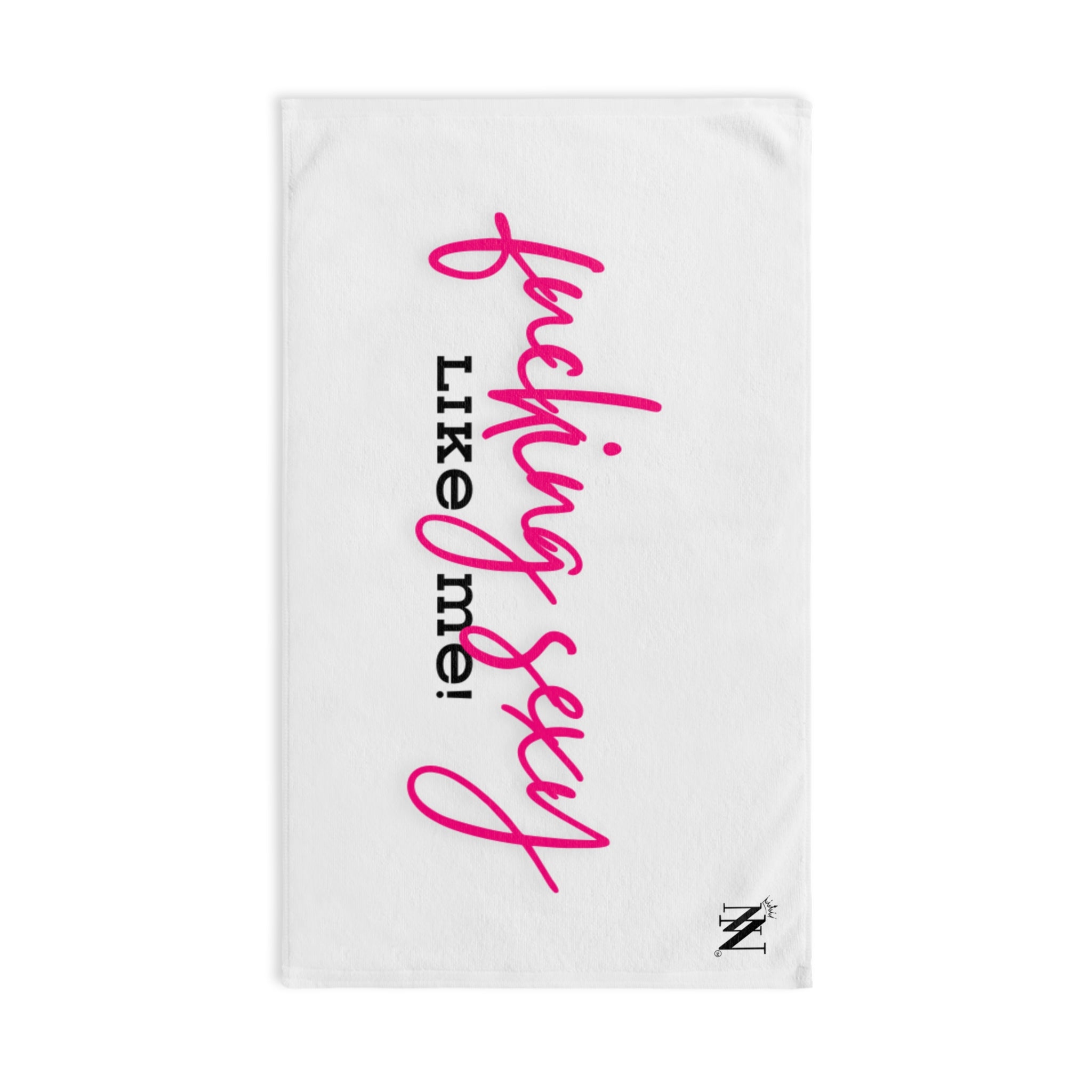 Fucking Sexy Like Me! sex cum towel with bold pink and black text on a white soft and absorbent fabric, perfect for intimate moments.