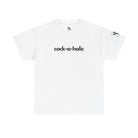 Cock-A-Holic Adult T-Shirt