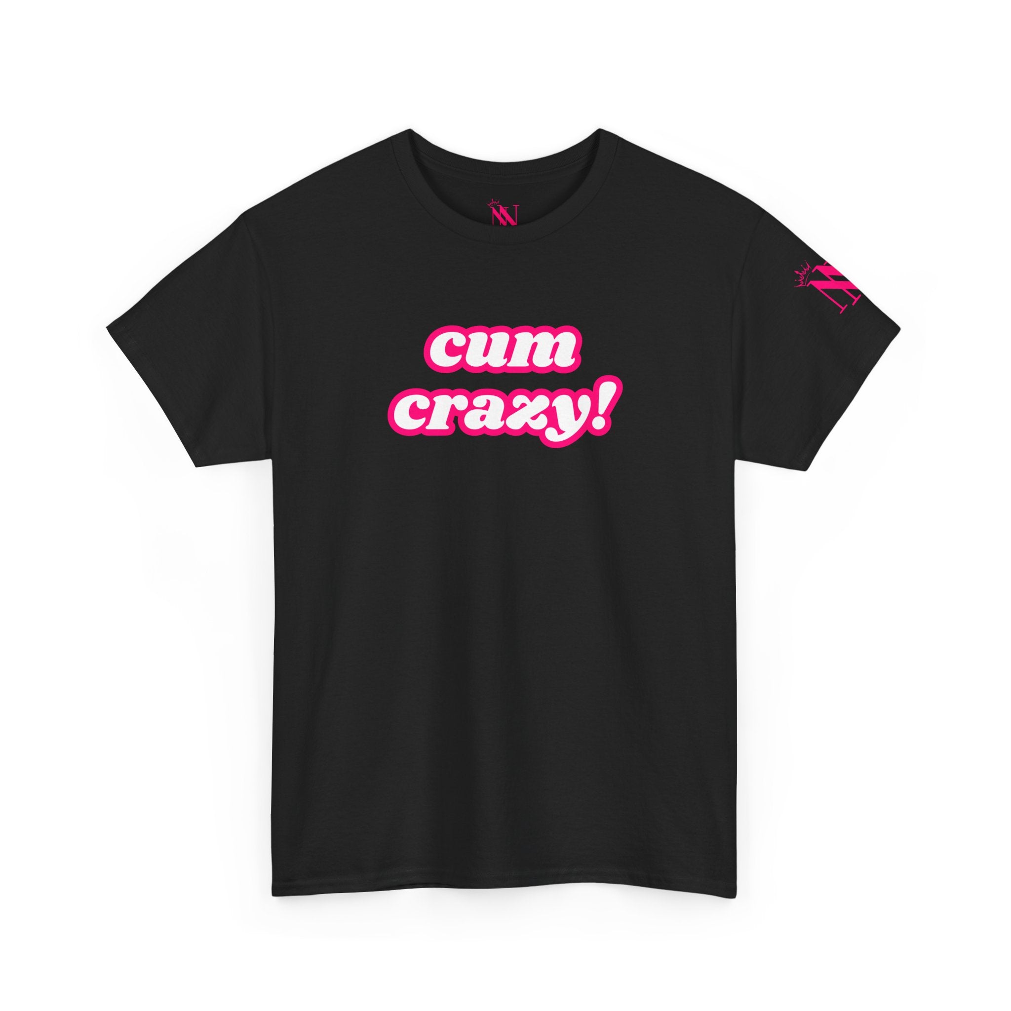 Cum Crazy Cum Tee