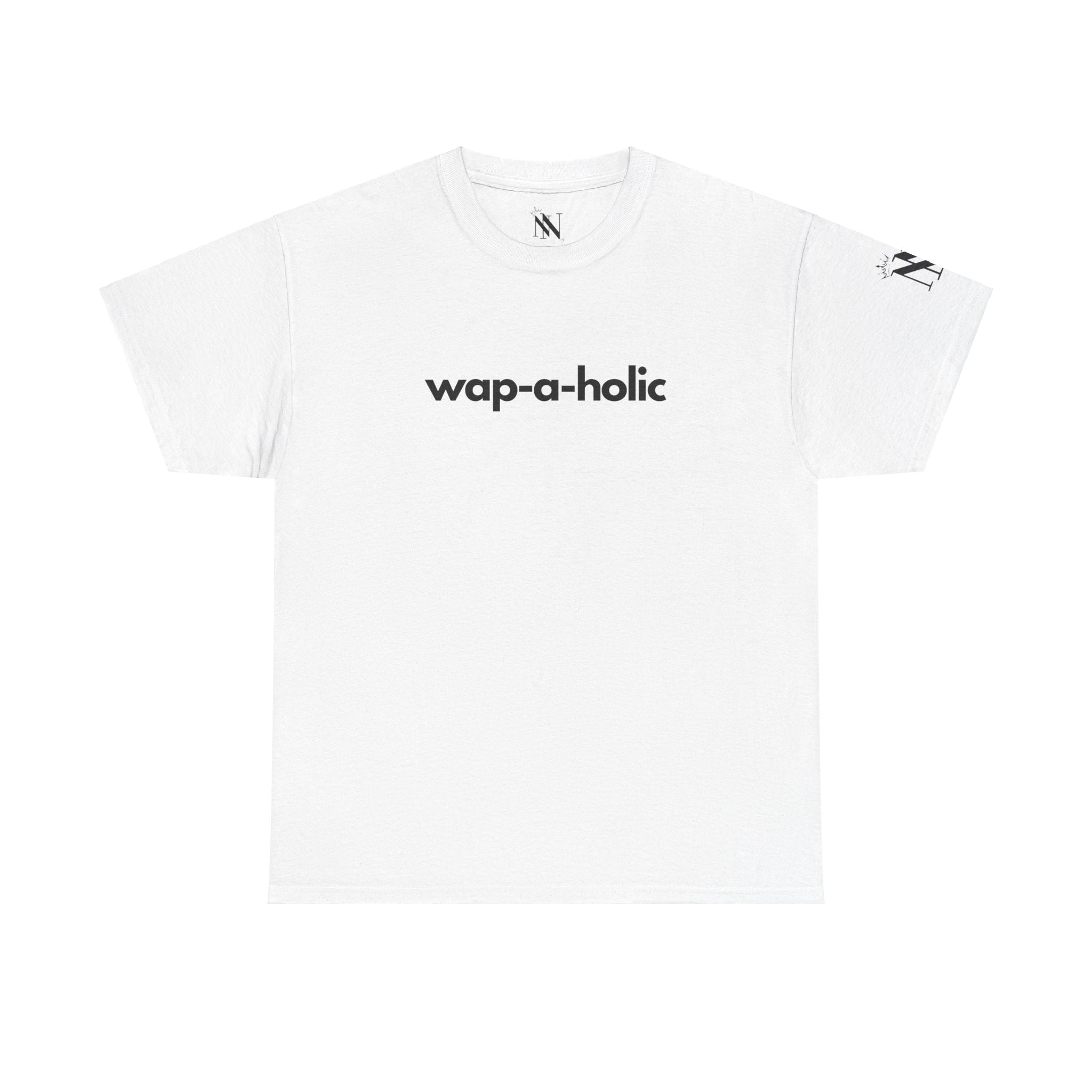 Wap-A-Holic Adult T-Shirt