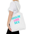 Feelin’ Like Sex Naughty Sex Gifts Tote