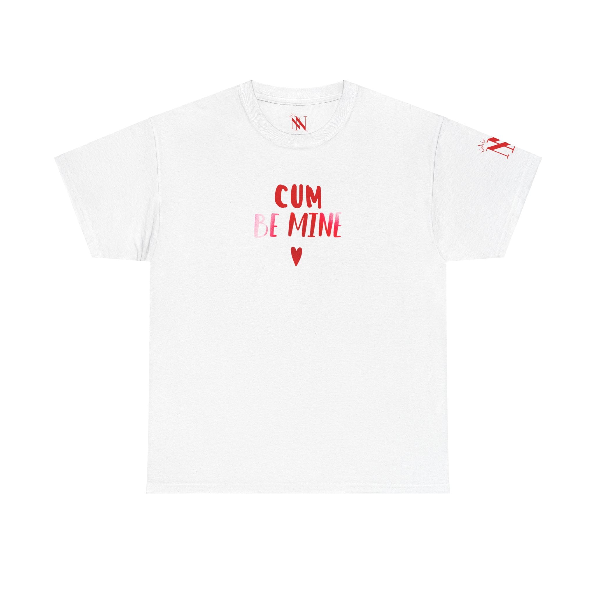 Cum Be Mine Adult Cum Tee