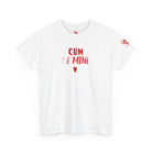 Cum Be Mine Adult Cum Tee