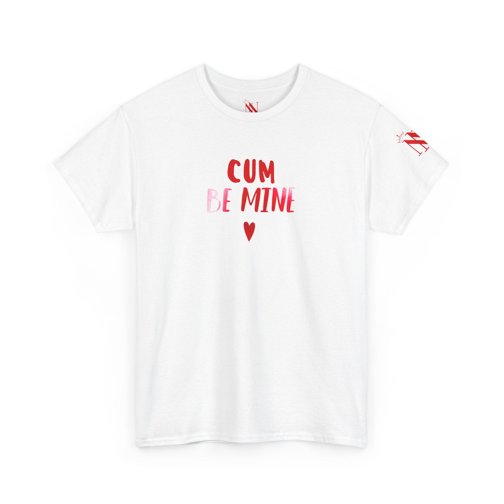 Cum Be Mine Adult Cum Tee