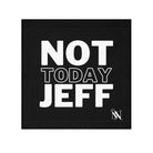 Not Today Jeff Naughty Sex Gift