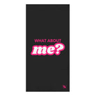 What About Me? XL Cum Towel | Big, Bold & Stylish