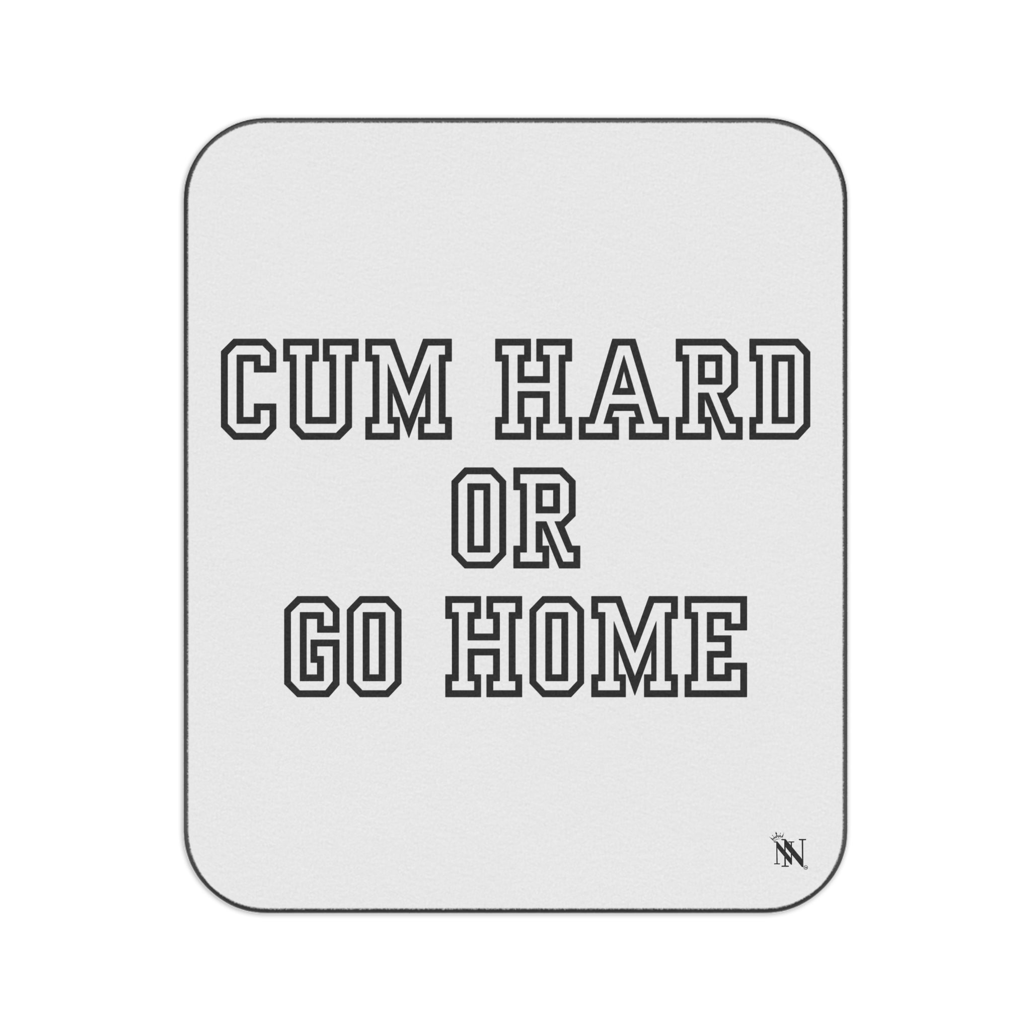 Cum Hard or Go Home Water Resistant Travel Squirt Blanket