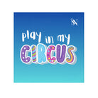 Play in My Circus Naughty Sex Gift