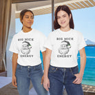 Big Nick Energy Adult Sexy Cum Tee