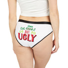 Eat Drink Be Ugly Panties 