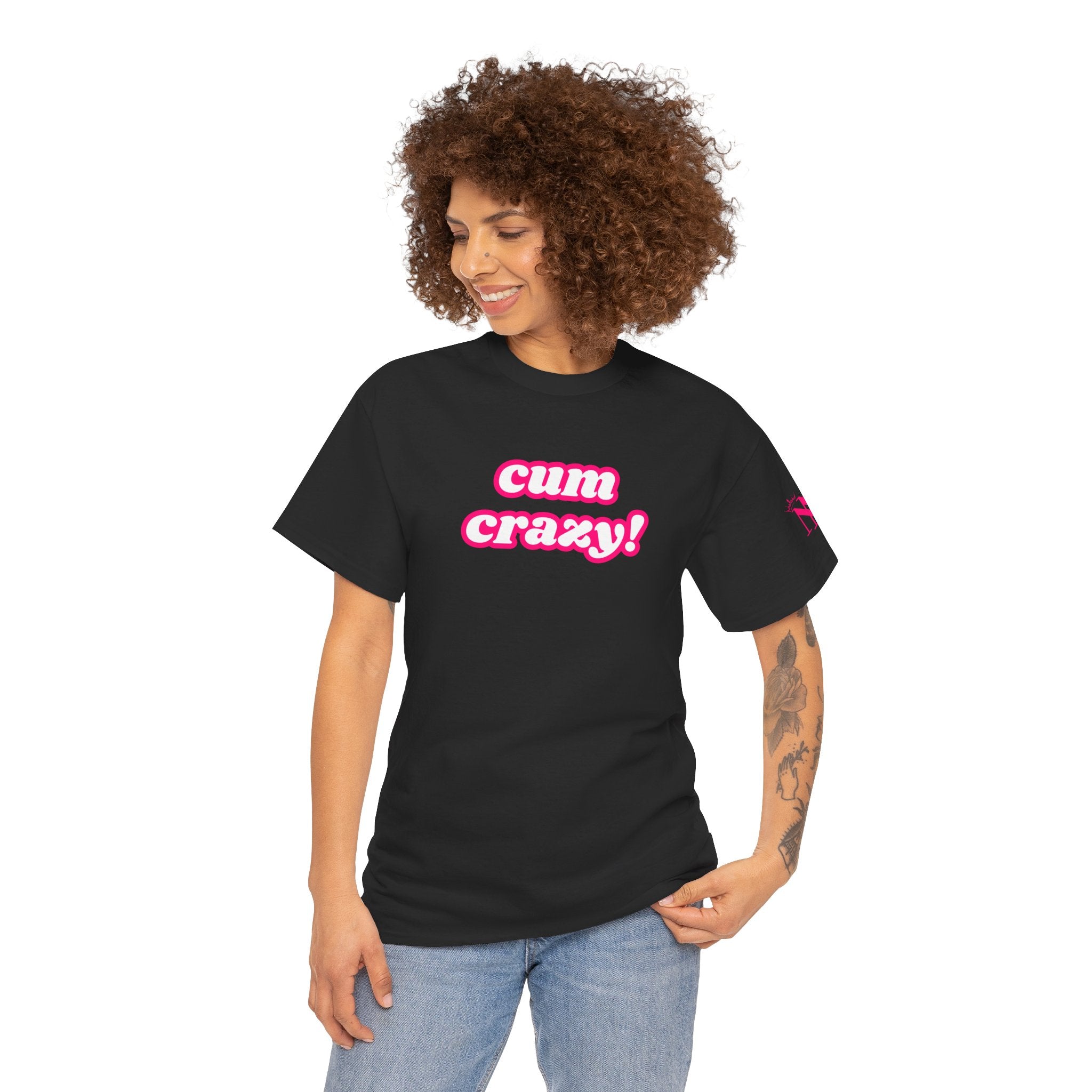 Cum Crazy Cum Tee