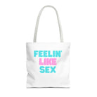 Feelin’ Like Sex Naughty Sex Gifts Tote