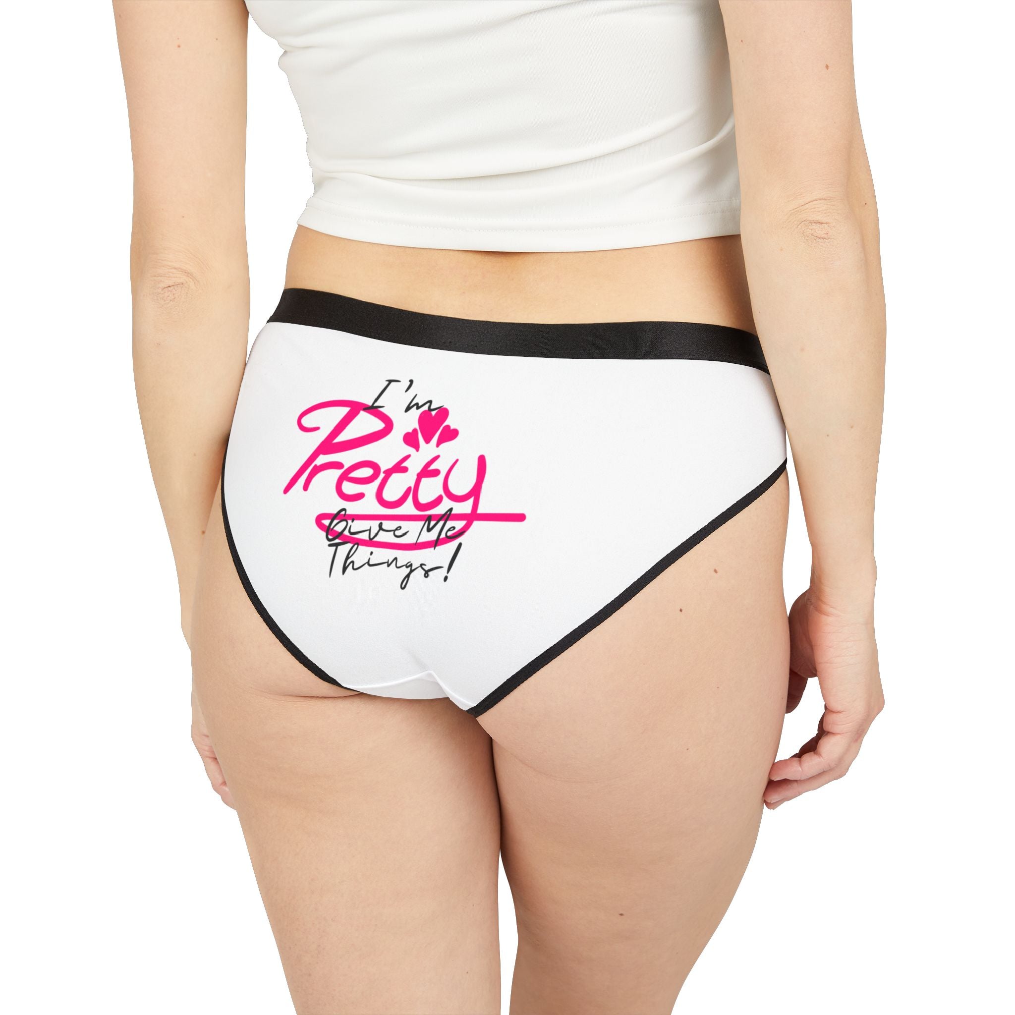 I'm Pretty Give Me Things! | Briefs for Women | Playful Comfy Underwear