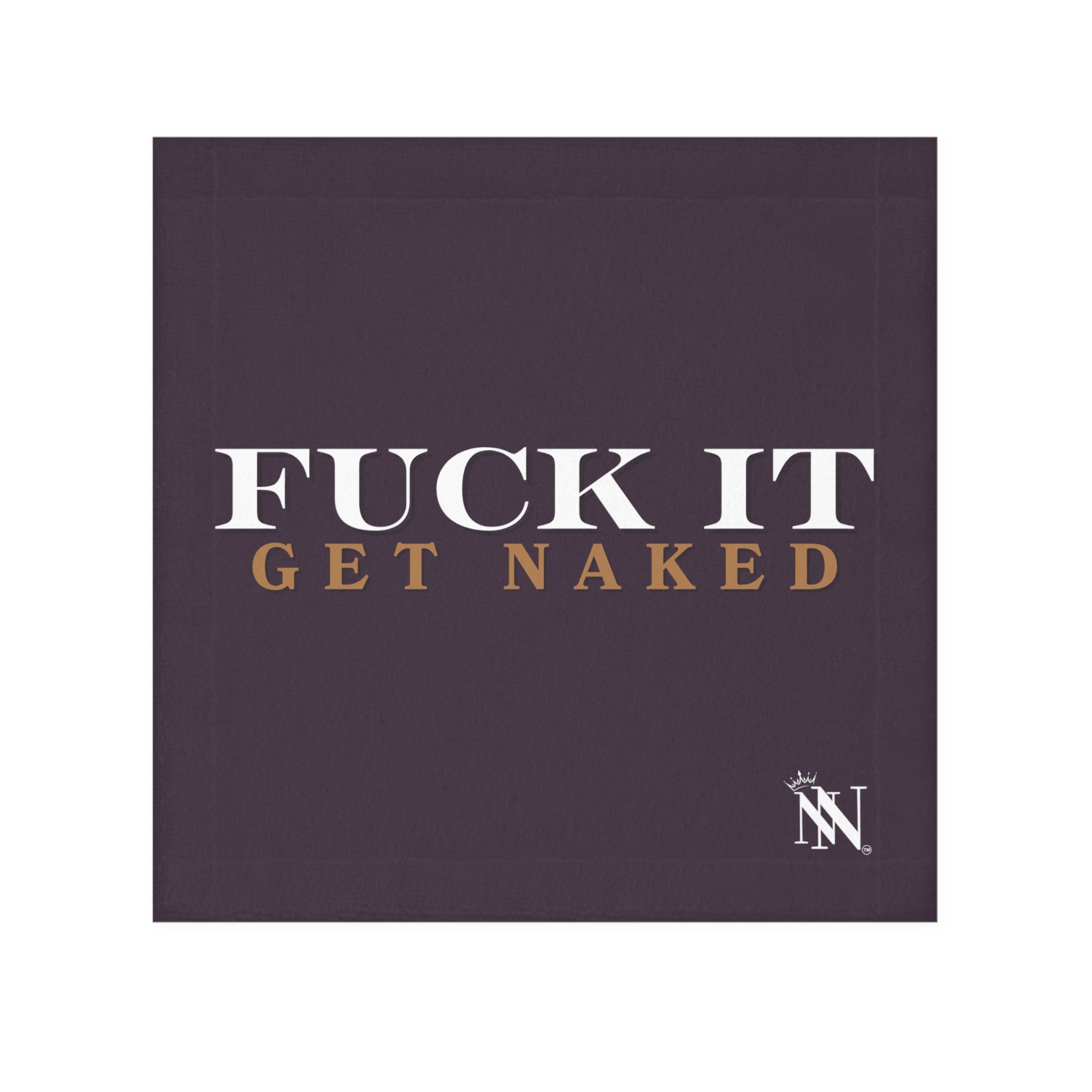 Fuck it get naked towel 
