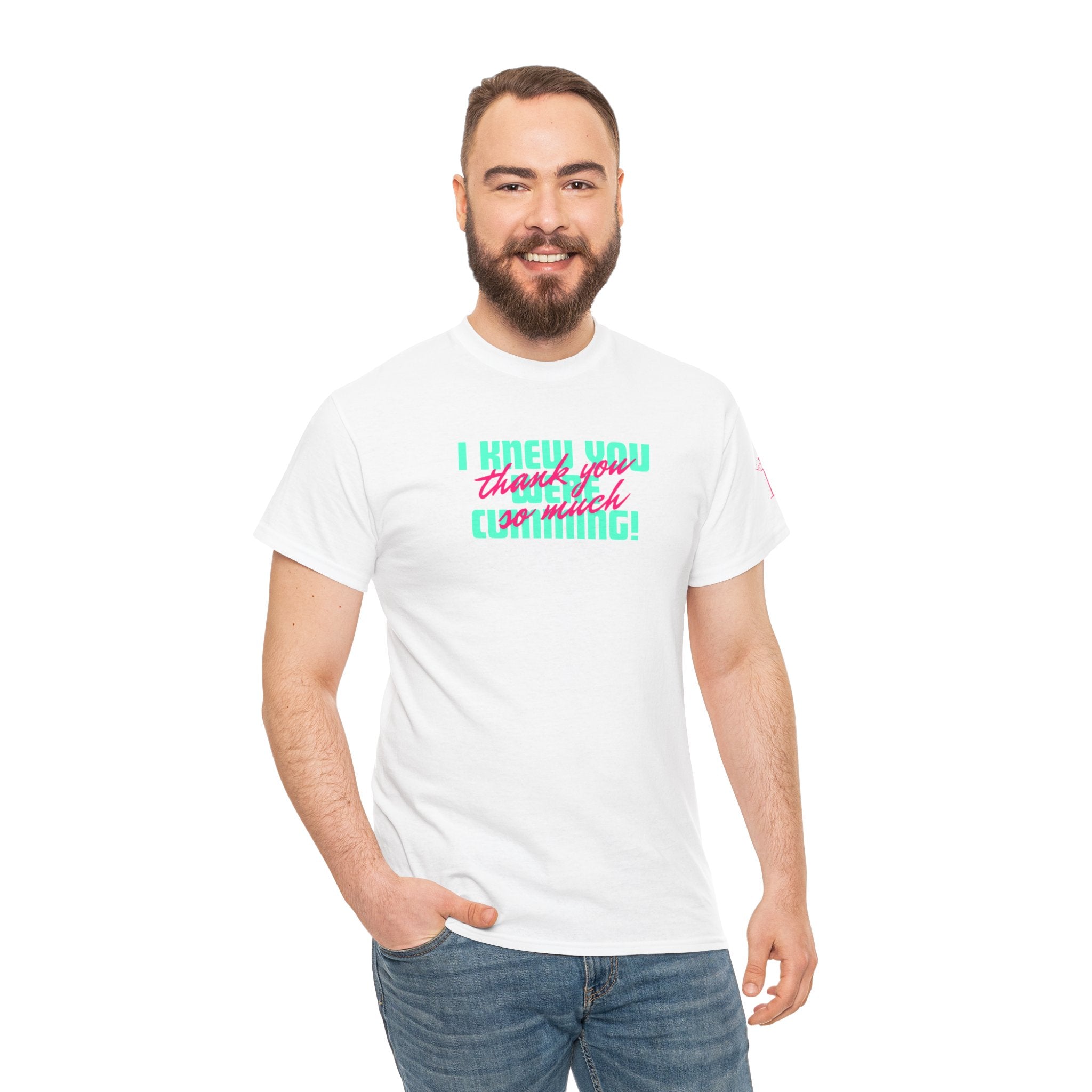 I Knew You Were Cumming T-Shirt