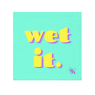 wet It. Naughty Sex Gifts 