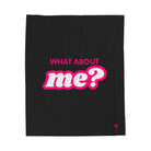 What About Me? Lovers Blanket | Luxuriously Soft & Plush