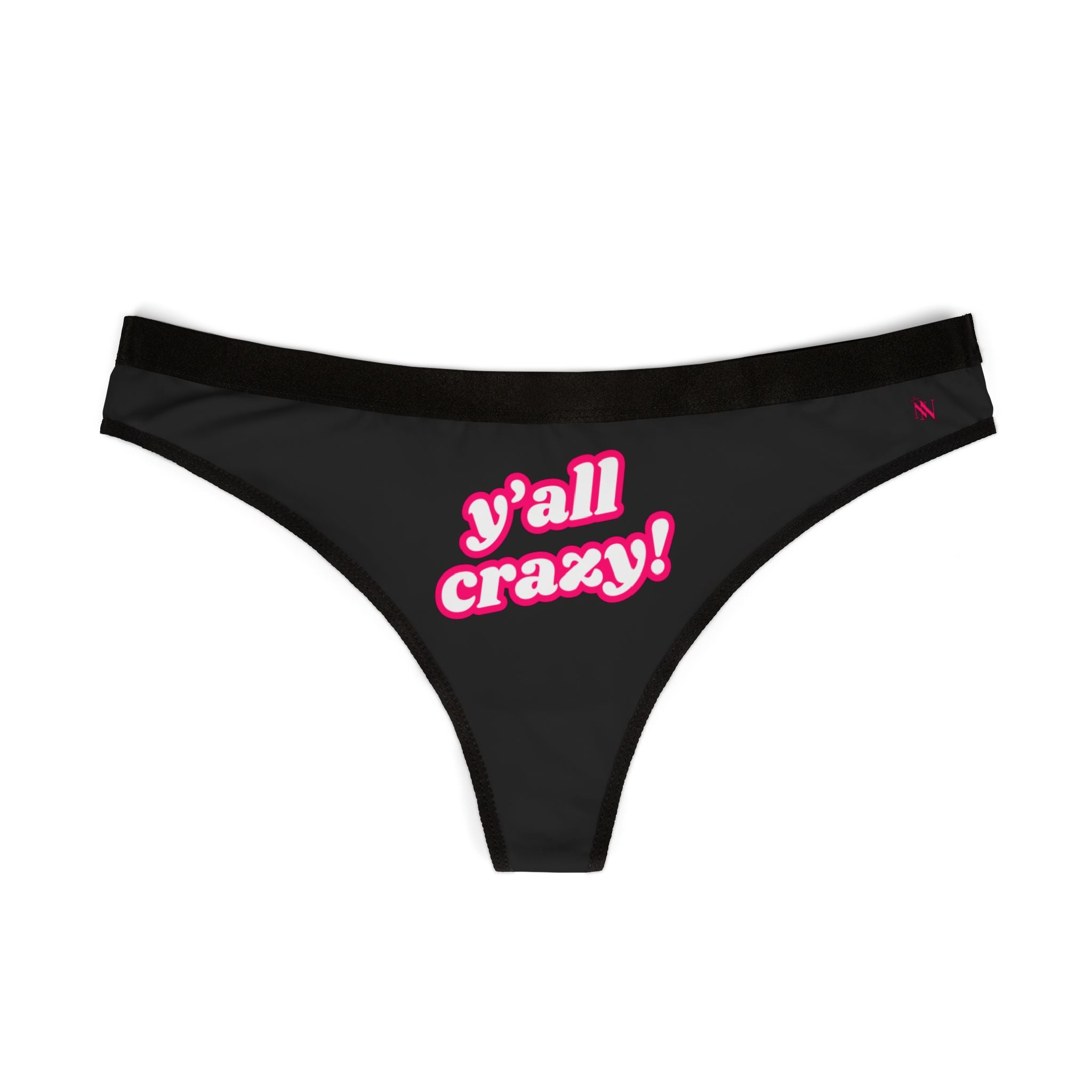 Y'all Crazy! Thong Cum Panties