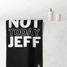 Not Today Jeff Naughty Sex Gift