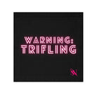 Warning: Trifling Naughty Sex Gifts 