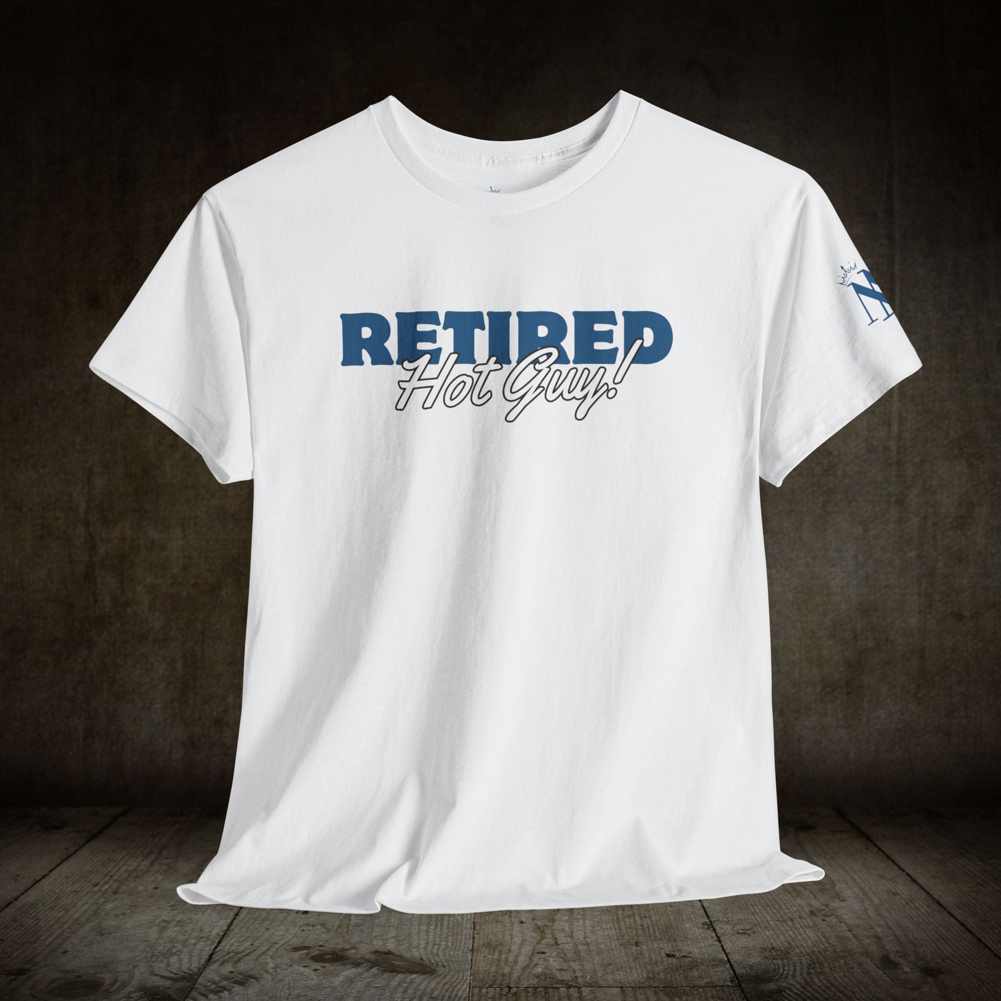 Retired Hot Guy T-Shirt