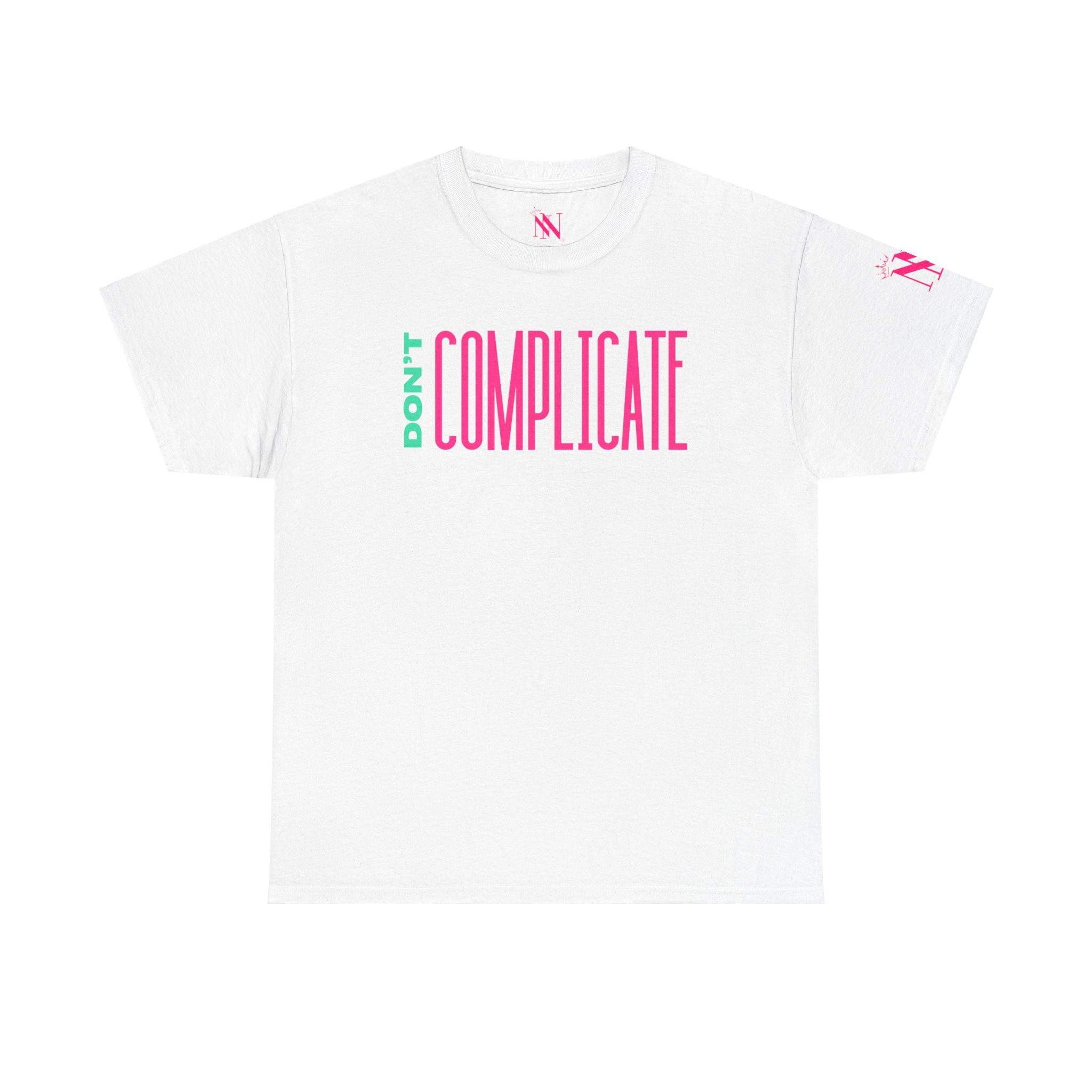 Don't Complicate Adult T-Shirt | Live Bold & Comfortable