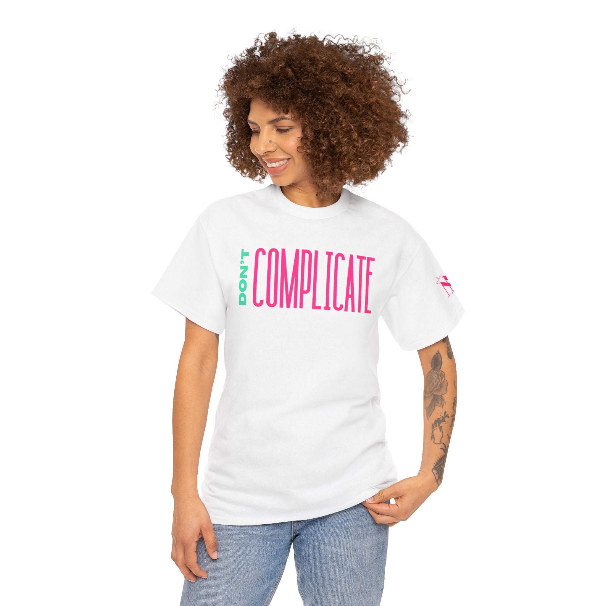 Don't Complicate Adult T-Shirt | Live Bold & Comfortable