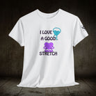 I Love a Good Stretch Adult T-Shirt