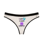 I Love a Good Stretch | Women's Thongs