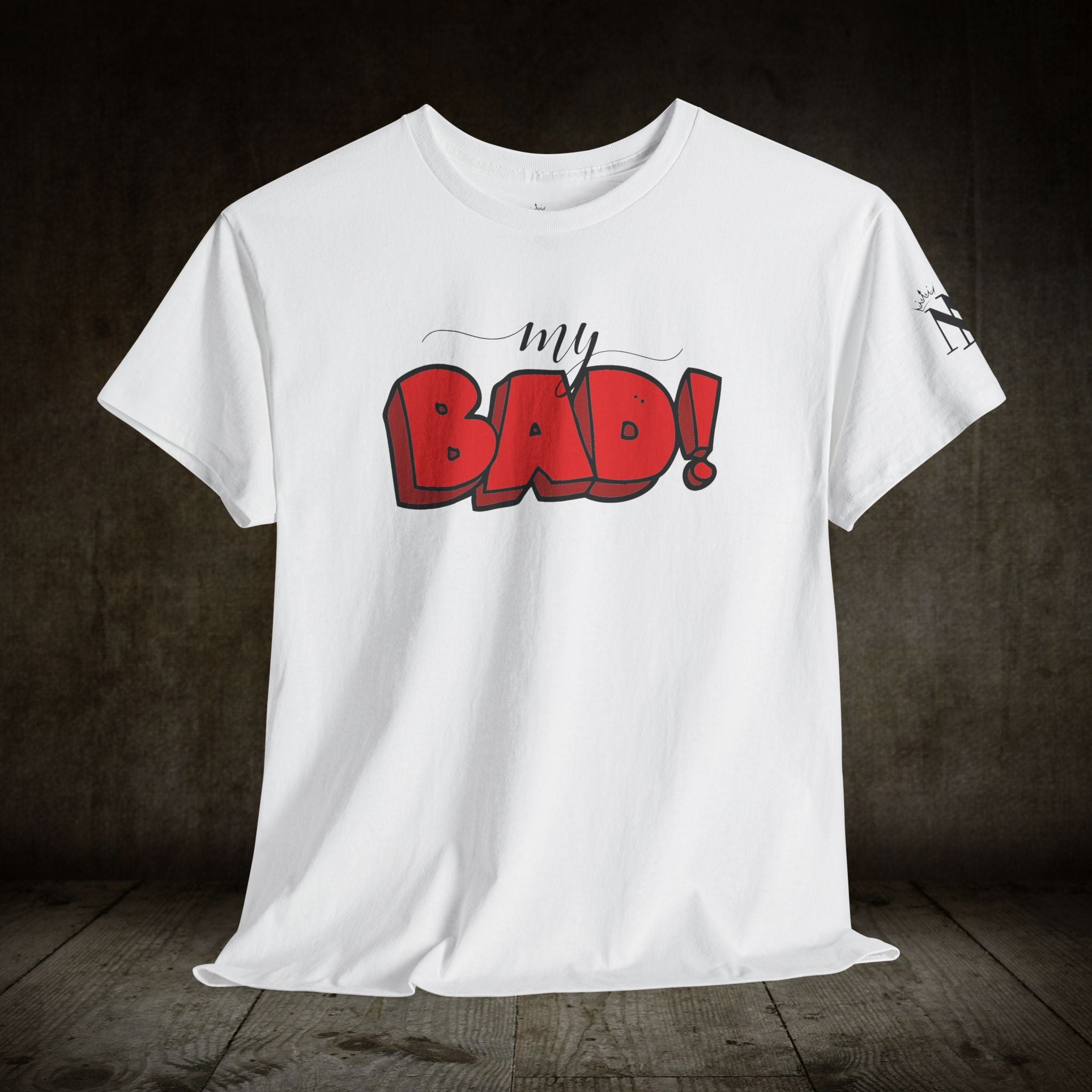 My Bad! Adult Humor T-Shirt