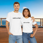 Cock-A-Holic Adult T-Shirt