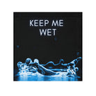 Keep Me Wet Sex Gifts