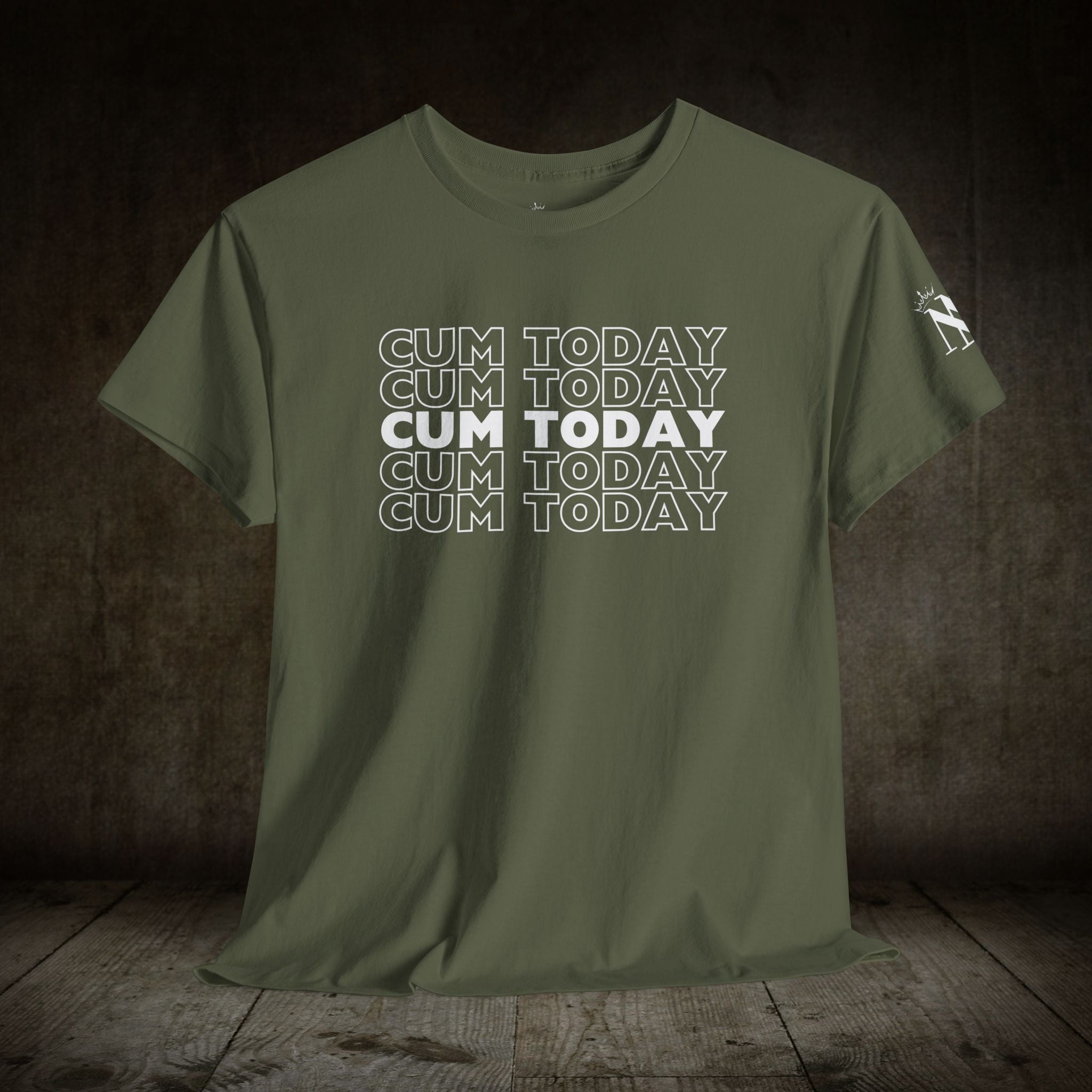 Cum Today Cum Tee